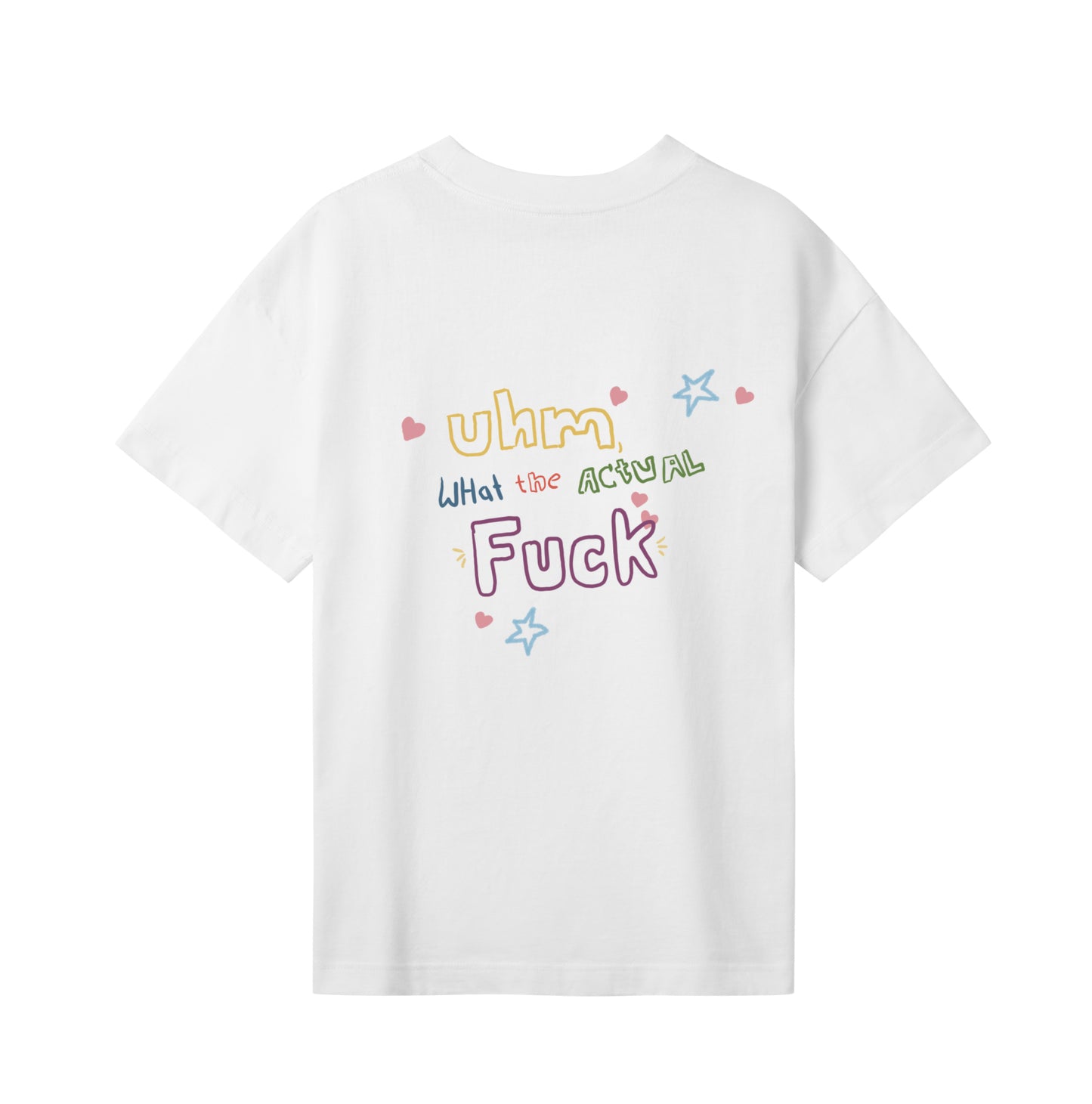Uhm, what the actual fuck T-Shirt